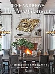 The New Glamour Interiors With Star Quality by Andrews Jeff Hardcover